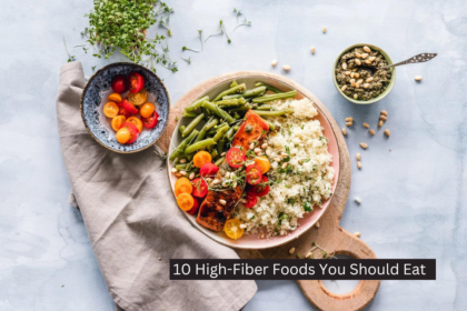 10 High-Fiber Foods You Should Eat