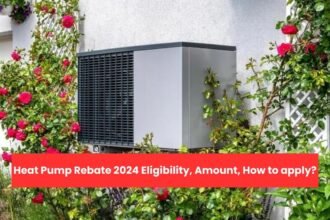 Heat Pump Rebate 2024 Eligibility, Amount, How to apply