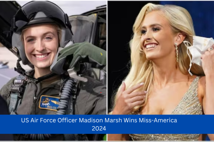 US Air Force Officer Madison Marsh Wins Miss-America 2024